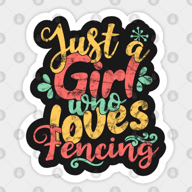 Just A Girl Who Loves Fencing Gift product Sticker by theodoros20